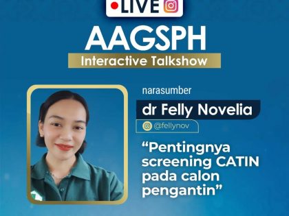 AAGSPH Interactive Talkshow : “Pentingnya Screening CATIN Pada Calon Pengantin”