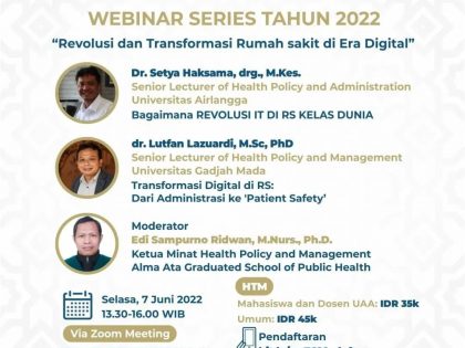 Webinar Series Tahun 2022 :”Revolusi dan Transformasi Rumah Sakit di Era Digital”